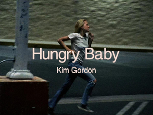 KIM GORDON Releases Video For 'Hungry Baby' 