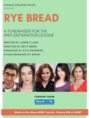 Ithaca College Hillel Presents RYE BREAD, A Virtual Reading To Benefit The Anti-Defamation League 