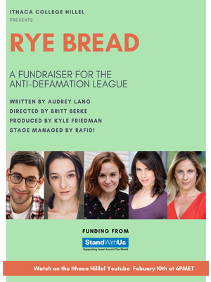 Ithaca College Hillel Presents RYE BREAD, A Virtual Reading To Benefit The Anti-Defamation League Image
