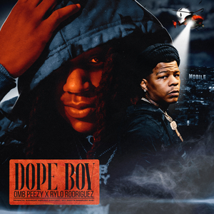 OMB PEEZY Teams Up With RYLO RODRIGUEZ For 'DOPE BOY' 