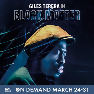 Giles Terera Performs the World Premiere of BLACK MATTER  Image