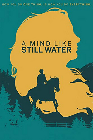 In A MIND STILL LIKE WATER, Two Women Connect with Horses and Transform Their Lives 