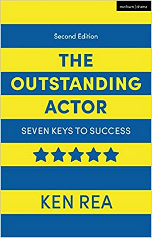 New Edition of Ken Rea's THE OUTSTANDING ACTOR: SEVEN KEYS TO SUCCESS Published - With Foreword by Lily James Image