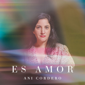 Ani Cordero Releases 'Es Amor' Image