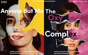 IAMA Theatre Company Presents ANYONE BUT ME and THE OXY COMPLEX 