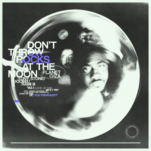 Planet Giza Release 'Don't Throw Rocks At The Moon' EP Image