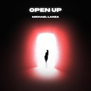 Michael Lanza Releases Uplifting Single 'Open Up' Image