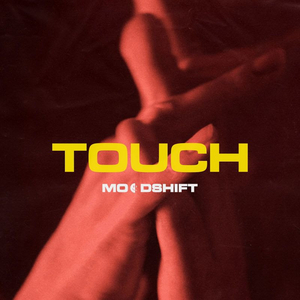 Moodshift Release New Single 'Touch' 