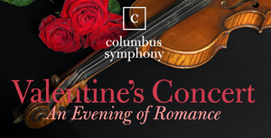 Review: COLUMBUS SYMPHONY ORCHESTRA Presents a LIVE Socially Distant Concert for Valentine's Day 