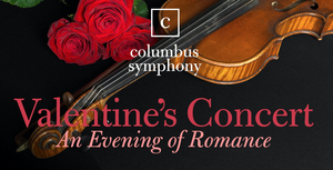 Review: COLUMBUS SYMPHONY ORCHESTRA Presents a LIVE Socially Distant Concert for Valentine's Day Image