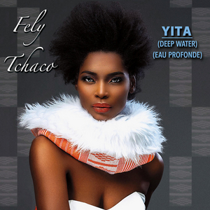 Fely Tchaco Releases New Album 'YITA' 