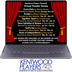Feature: 2021 VIRTUAL THEATER SERIES by Kentwood Players 