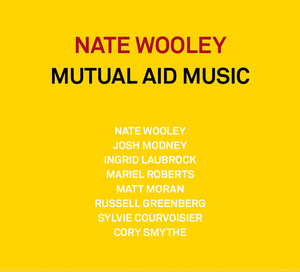 Nate Wooley Set to Release MUTUAL AID MUSIC 