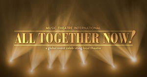 MTI Releases ALL TOGETHER NOW!- A Free Fundraising Revue for Schools and Local Theatres 