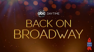 ABC DAYTIME: BACK ON BROADWAY Raises $130,565 for Broadway Cares/Equity Fights AIDS 