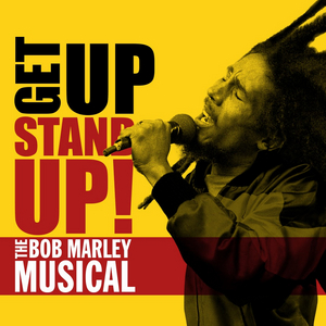 GET UP, STAND UP! The Bob Marley Musical Postpones Opening Until October 2021 Image