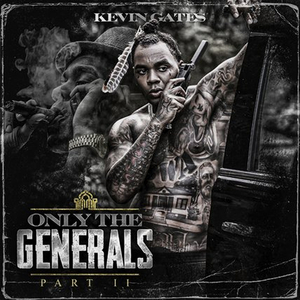 Kevin Gates Returns With 'Only The Generals Part II' 