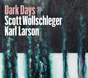Composer Scott Wollschleger And Pianist Karl Larson to Release DARK DAYS Image