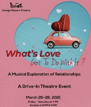 Conejo Players Theatre Presents WHAT'S LOVE GOT TO DO WITH IT Image