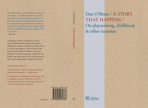 Interview: Dan O'Brien Talks A STORY THAT HAPPENS: ON PLAYWRITING, CHILDHOOD & OTHER TRAUMAS Image