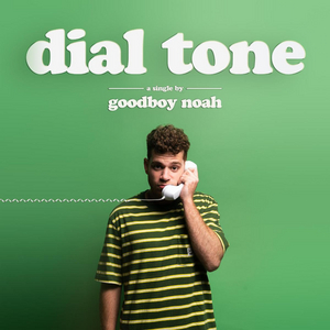 goodboy noah Drops Smooth Single 'dial tone' Image
