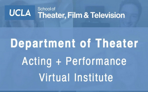UCLA Acting + Performance Weekend Intensive - March 19-21, 2021 Image