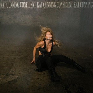 Kat Cunning Releases New Video & Track 'Confident' 