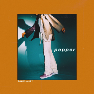 Gavin Haley Releases New Single 'Pepper' 