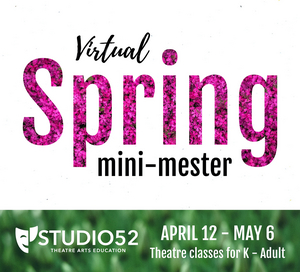 Flat Rock Playhouse Studio 52 Presents Virtual Spring Mini-Mester 