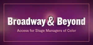 Broadway & Beyond: Access for Stage Managers of Color Will Host Résumé & Interview Workshop 