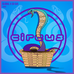 Gl0bal Returns to Circus Records With Trap-Infused Single 'Snake' Image
