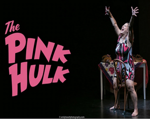 WHAM Festival Presents THE PINK HULK: ONE WOMAN'S JOURNEY TO FIND THE SUPERHERO WITHIN 