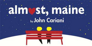 Chanticleers Theatre Presents ALMOST, MAINE Image