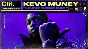 Kevo Muney Releases Live Performance of 'Leave Some Day' 