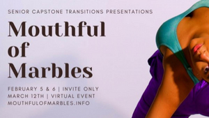 Arizona State University Presents TRANSITIONS: MOUTHFUL OF MARBLES  Image