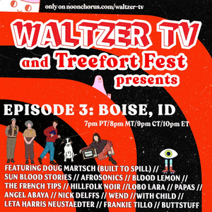 Waltzer & Treefort Music Fest Present 'Waltzer TV, Episode III: Boise, ID' 