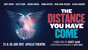 Scott Alan's Song Cycle THE DISTANCE YOU HAVE COME to Play West End's Apollo Theatre  Image