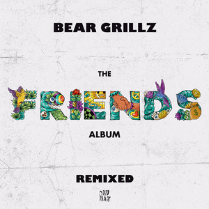 Bear Grillz Drops Bass-Heavy Remix Package 'Friends Remixed' EP 
