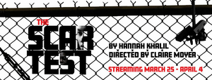 Villanova Theatre Presents Hannah Khalil's THE SCAR TEST 