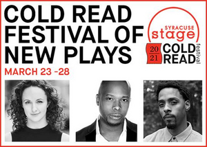 Syracuse Stage Cold Read Festival Goes Virtual in 2021 Image