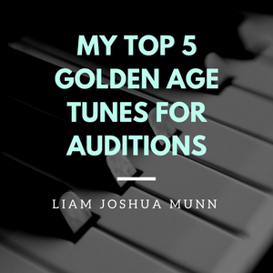 Student Blog: Letters from a Nobody in New York #3:  My Top 5 Golden Age Tunes for Auditions! 