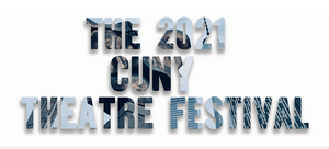 The CUNY Theatre Festival Announced 
