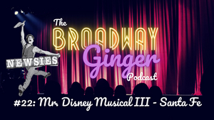 Podcast: THE BROADWAY GINGER Revisits NEWSIES and the Phenomenon of Fansies in Two-Part Episode  Image