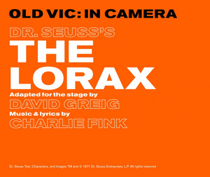 The Old Vic Will Stream Dr. Seuss' THE LORAX 