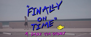 Dark Tea Releases Video for 'Finally On Time' 