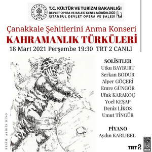 Opera Bale Istanbul Presents CANAKKALE SEHITLERINI ANIYOR 