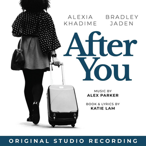 Original Studio Recording of AFTER YOU Featuring Alexia Khadime and Bradley Jaden to be Released 