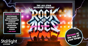 Starlight@Home to Stream Virtual Rock of Ages: All-Star Reunion Concert 
