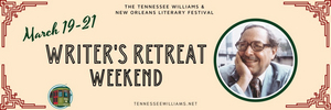 Tennessee Williams & New Orleans Literary Festival Premieres Virtual Writer's Retreat 