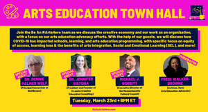 Be An #ArtsHero to Hold Arts Education Town Hall Image